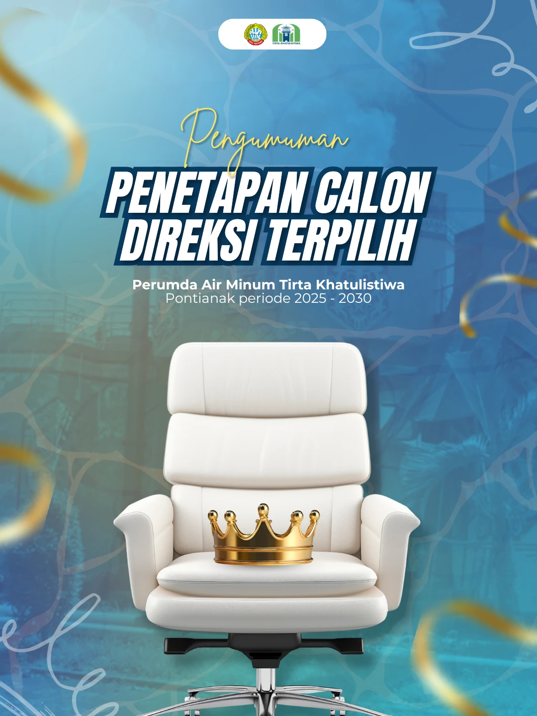 Pengumuman Penetapan Calon Direksi Terpilih pada Perumda Air Minum Tirta Khatulistiwa Pontianak Periode 2025-2030